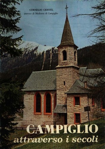 Campiglio attraverso secoli - attraverso,