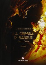 LA CORONA DI SANGUE. LIBRO