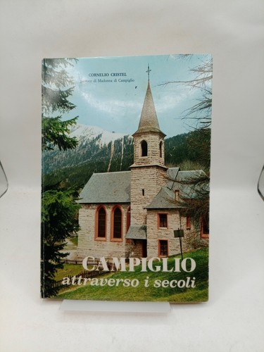 Campiglio attraverso secoli - campiglio,