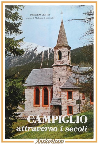 Campiglio attraverso secoli - i,